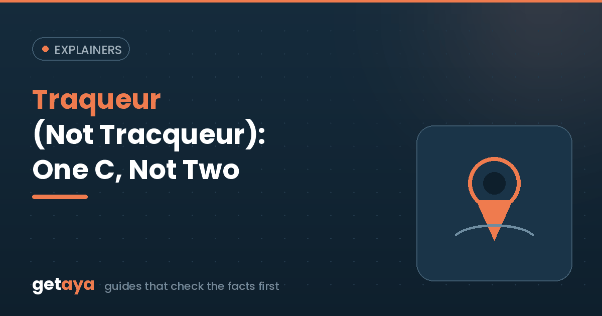 Traqueur (Not Tracqueur): What the French Word Means and Why the Spelling Trips People Up